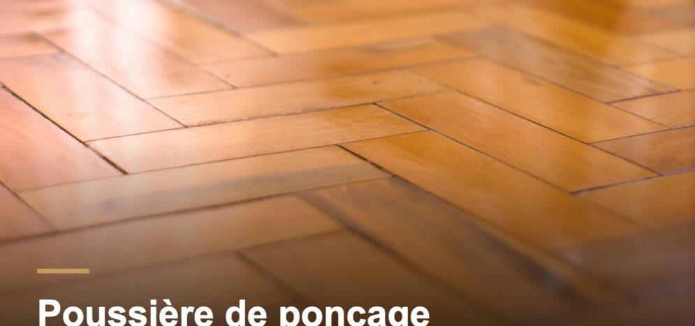 Poussière de ponçage de parquet : quels risques pour la santé ?